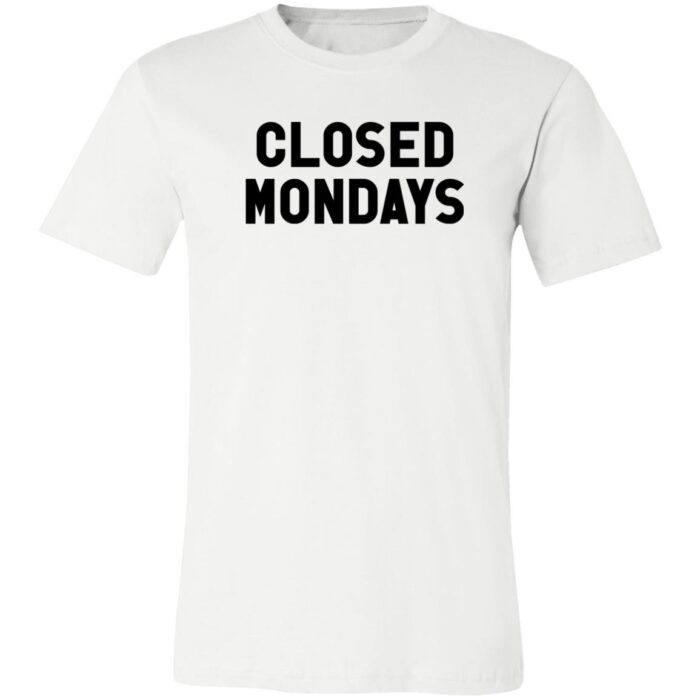 Closed Mondays Unisex Jersey Short-Sleeve T-Shirt