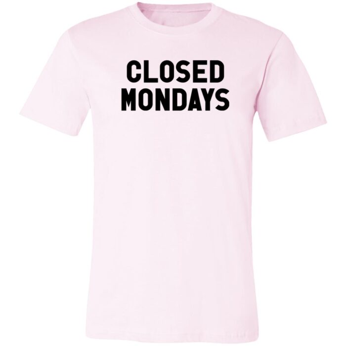 Closed Mondays Unisex Jersey Short-Sleeve T-Shirt - Image 10